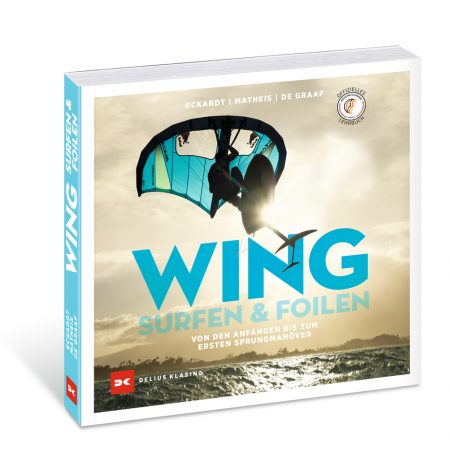 Eckardt Matheis de Graaf Wingsurfen und Wingfoilen Von den Anfängen bis um ersten Sprungmanöver_3D