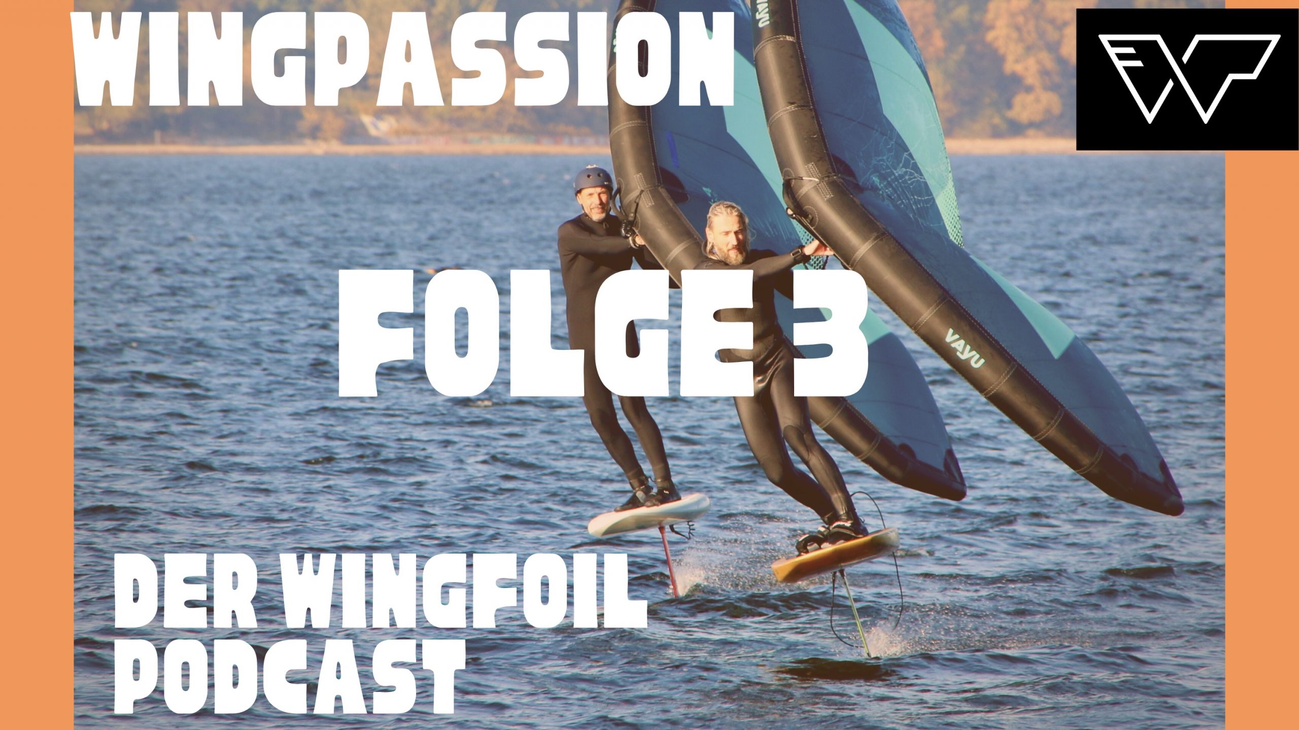 Wingfoil Podcast – Folge 3 mit Philip Horn von VAYU